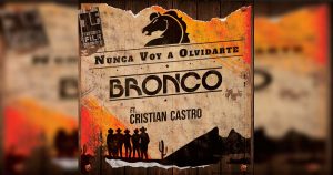 Bronco, Cristian Castro