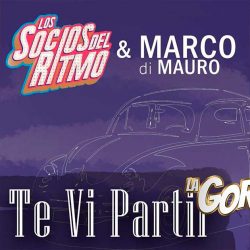 Los Socios del Ritmo interpreta junto a Marco Di Mauro “Te Vi Partir”