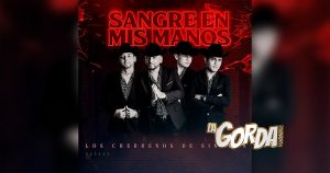 Los Cherreños de Sinaloa - “Sangre En Mis Manos”