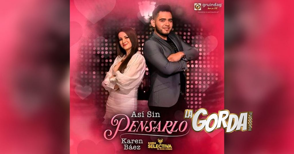 Karen Báez y Banda Selectiva De Ángel Romero te cautivarán “Así Sin Pensarlo”
