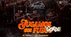 “Jugamos Con Fuego” con los Ahijados Del Rancho