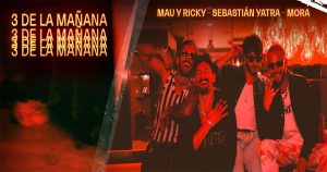 Mau y Ricky prenden la fiesta a las “3 De La Mañana”