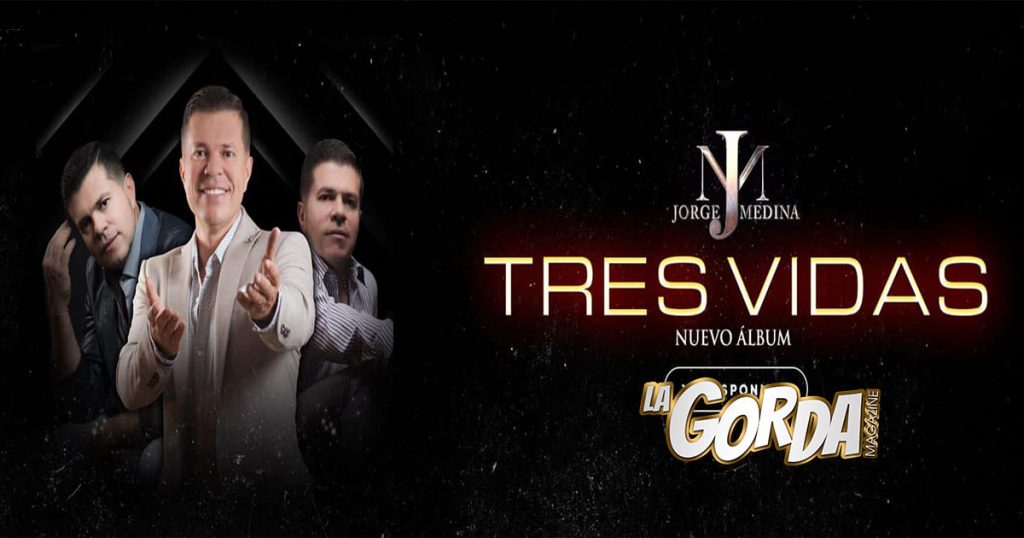 Jorge Medina tiene “TRES VIDAS” en su nuevo álbum