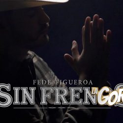 Fede Figueroa viene “Sin Frenos” directamente en tu corazón