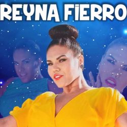 Reyna Fierro a punto de estrenar el video de “Ahora Yo”