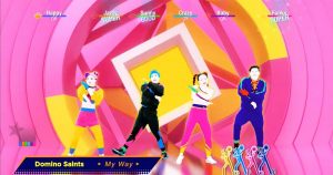 Domino Saints forma parte del videojuego Just Dance 2022 con “My Way”