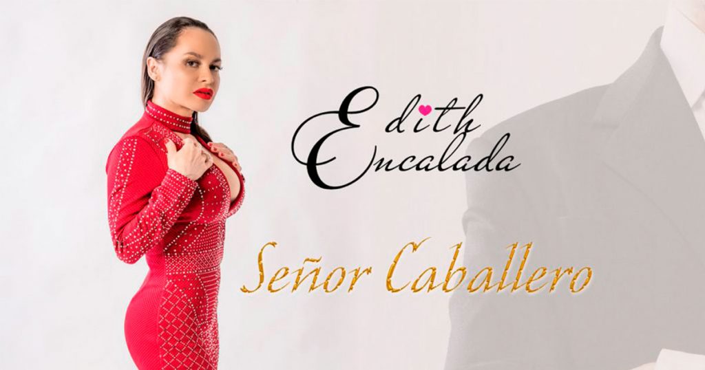 Edith Encalada se enamoró de un “Señor Caballero”