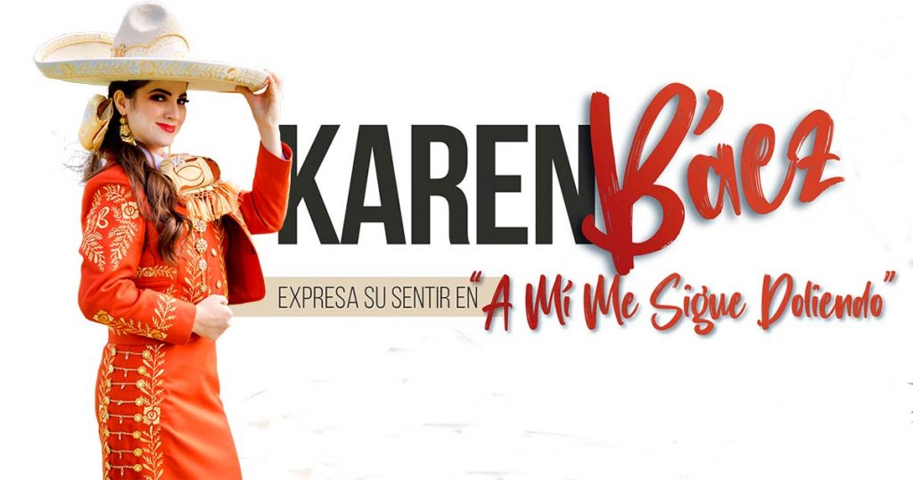 Karen Báez, un millón de reproducciones con “A Mí Me Sigue Doliendo”