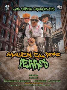 Los Súper Caracoles, Saquen El Pomo Perros