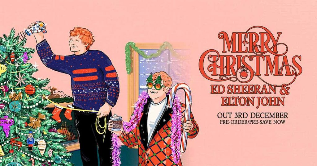 Ed Sheeran y Elton John estrenan tema navideño “Merry Christmas”