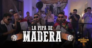 La Auténtica Banda LL, La Pipa de Madera