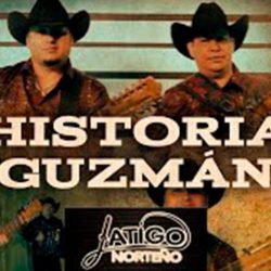 Látigo Norteño nos cuenta la “Historia Guzmán”